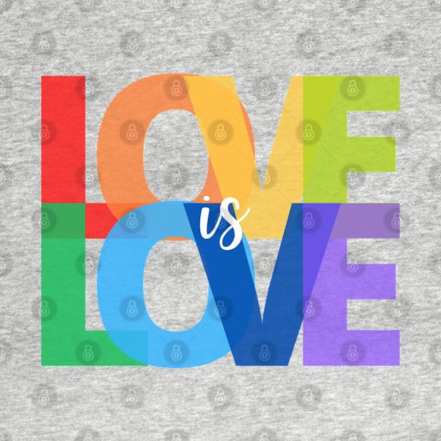 Love is Love - LGBTQ Gay Pride Rainbow by Design By Leo